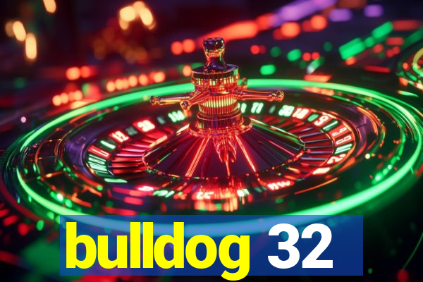 bulldog 32